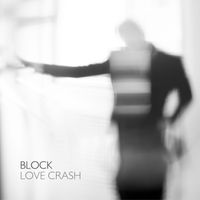Block - Love Crash