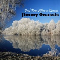 Jimmy Onassis - Feel Free After a Dream