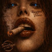 Torn & Frayed - Ragged Voices (30th Anniversary Remaster 2025)