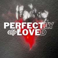 Citizen Way - Perfectly Loved