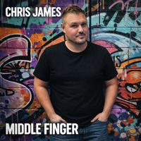 Chris James - Middle Finger