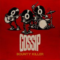 Bounty Killer - Gossip (Ruckus Riddim)