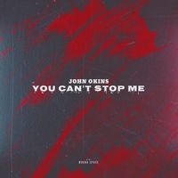 John Okins - You Can't Stop Me