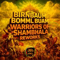 Birnbaum Bomml Buam - Warriors of Shambhala Reworks