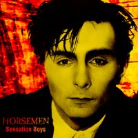 Horsemen - Sensation Boys