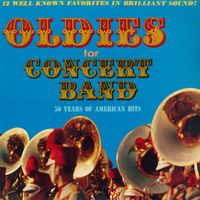 Pride of the '48 - Oldies for Concert Band - 50 Years of American Hits (Remaster from the Original Somerset Tapes)