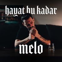 melo - hayat bu kadar