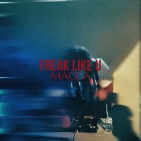 Macca - Freak Like You