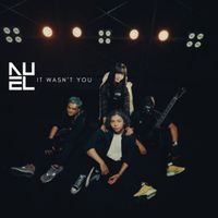 NUEL - It Wasn't You