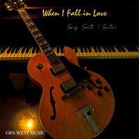 Gary Smith - When I Fall in Love