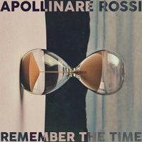 Apollinare Rossi - Remember the Time
