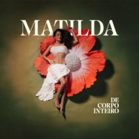 MATILDA - DE CORPO INTEIRO
