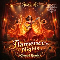 Sixsense - Flamenco Nights (Cloud6 Remix)