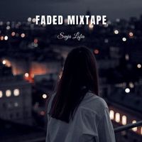 Senja Lofia - Faded Mixtape