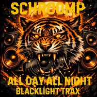 Schroomp - All Day All Night