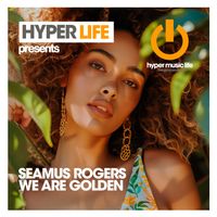 Seamus Rogers - We Are Golden