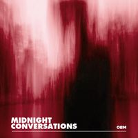 OBM - Midnight Conversations