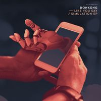 DONKONG - Like You Say / Simulation