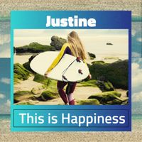 Justine - This Is Happiness