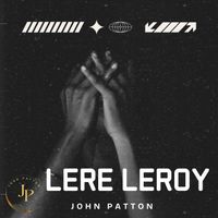 John Patton - Lerele Leroy