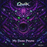 Qwik - My Dark Psyde