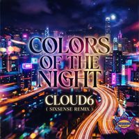 Cloud6 - Colors OF The Night (Sixsense Remix)