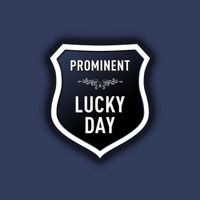 Prominent - Lucky Day