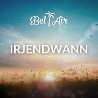 Bel Air - Irjendwann