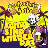 Sicherheitshalbe - Wir sind wieder da