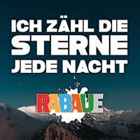 Rabaue - Ich zähl die Sterne jede Nacht