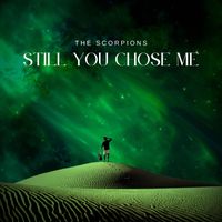 The Scorpions - Still You Chose Me