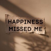 Andrew King - HAPPINESS MISSED ME