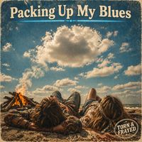 Torn & Frayed - Packed Up My Blues