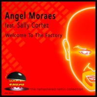 Angel Moraes - Welcome To The Factory