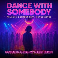 Falaska Contest - Dance With Somebody (Double F. KeeJay Freak Remix)