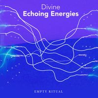 Empty Ritual - Divine Echoing Energies