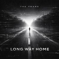 The Frame - Long Way Home