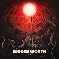 Sludgeworth - Second Time Around