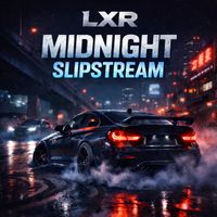 LXR - Midnight Slipstream