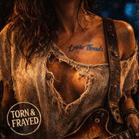 Torn & Frayed - Loose Threads