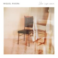 Miguel Rivera - Una Casa Nueva