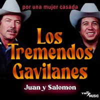 Los Tremendos Gavilanes - Por Una Mujer Casada