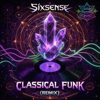 Sixsense - Classical Funk (Remix)