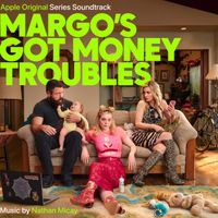 Nathan Micay - Margo's Got Money Troubles (Apple Original Series Soundtrack)