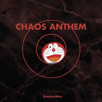 BreakerMan - Chaos Anthem