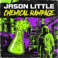 Jason Little - Chemical Rampage