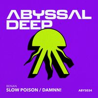 Benan - Slow Poison / Damnn!