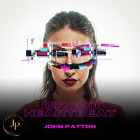 John Patton - Circuit Heartbeat (Extend Mix)
