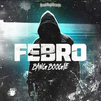 Febro - Bang Boogie