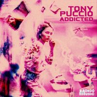 Tony Puccio - Addicted